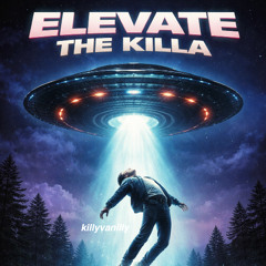 ELEVATE THE KILLA