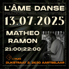 L' ÂME DANSE with MATHEO RAMON live set 13/07/2025 - SUR.PLACE