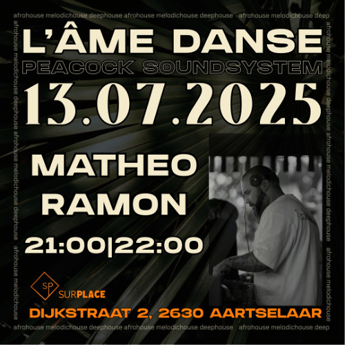 L' ÂME DANSE with MATHEO RAMON live set 13/07/2025 - SUR.PLACE