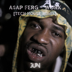 A$AP Ferg - WORK (Tech House Remix) [FREE DL]