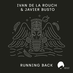 Ivan de la Rouch & Javier Busto - Running back (Telesketch Remix)