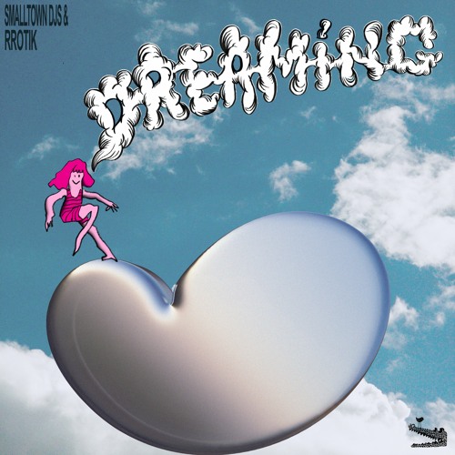 Smalltown DJs & Rrotik - Dreaming