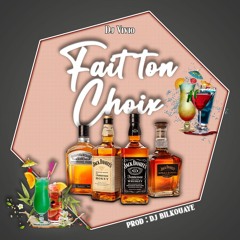 Fait ton Choix!Dj Vivio (prod by Dj Bilkouaye)