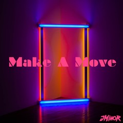 Make A Move (UNOFFICIAL REMIX)