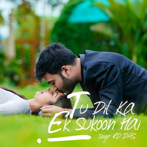 TU DIL KA EK SUKOON HAI | RD DAS