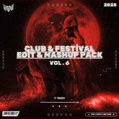 2025 Club & Festival Edit & Mashup Pack Vol.6 (FREE DOWNLOAD)