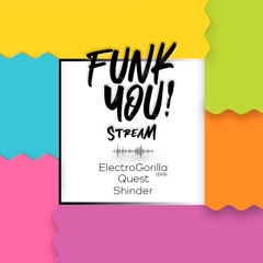 Funk You! Live Stream - ElectroGorilla (24.07.22 @ Tsunami Space)