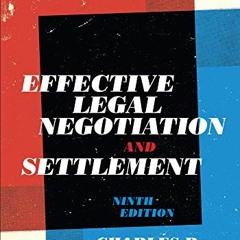 [Access] KINDLE √ Effective Legal Negotiation and Settlement by  Charles Craver [EPUB