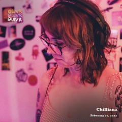 Chilliana | QUIVR | 10-02-22