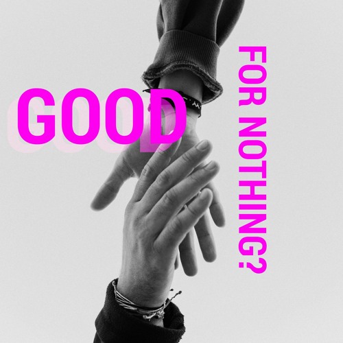 Good For Nothing Example Stream 02/09/20 Good...For Nothing? by bulldogCatholic | Listen online ...