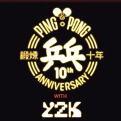 Ping Pong 10th Anniversary with Y2K