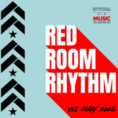Red Room Rhythm - May 2025 Week 1