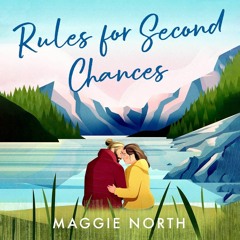 Rules for Second Chances by Maggie North, audiobook excerpt