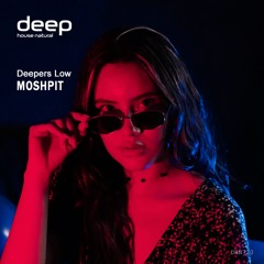 Deepers Low - Moshpit (Original Mix) [Deep House Natural]