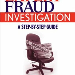 Access PDF EBOOK EPUB KINDLE Expert Fraud Investigation: A Step-by-Step Guide by  Tra