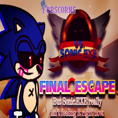 Furscorns | FNF Final Escape Remix - Final Escape but Sonic.exe really isnt feeling it right now