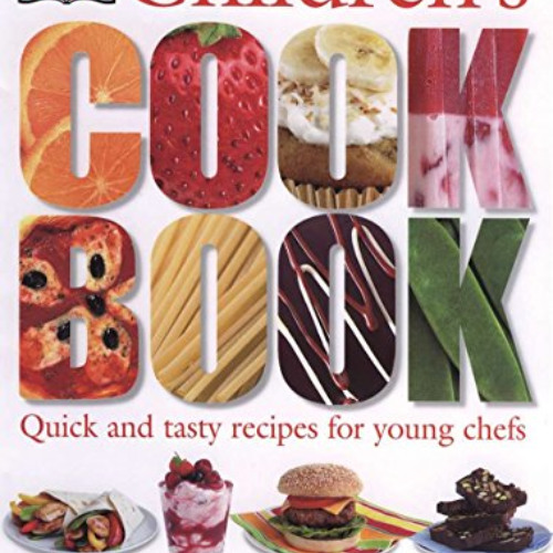 [FREE] EBOOK 🗂️ DK Children's Cookbook by  Katharine Ibbs &  Howard Shooter [KINDLE