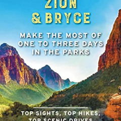 [Access] EPUB 📘 Moon Best of Zion & Bryce: Make the Most of One to Three Days in the