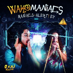 Wako-Maniacs - Maniacs Alert - EP (OUT NOW)