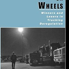 READ EPUB 📒 Sweatshops on Wheels: Winners and Losers in Trucking Deregulation by  Mi