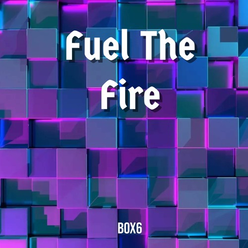 Fuel The Fire (Dub Mix)