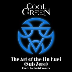 The Art of the Lin Kuei [Sub Zero] (Prod. by Lucid Swank)