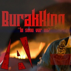 Burak King - Bi Sonu Var Mı (Ali Kurnaz Remix)