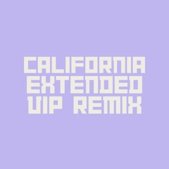 Takis - California (Extended VIP Remix)