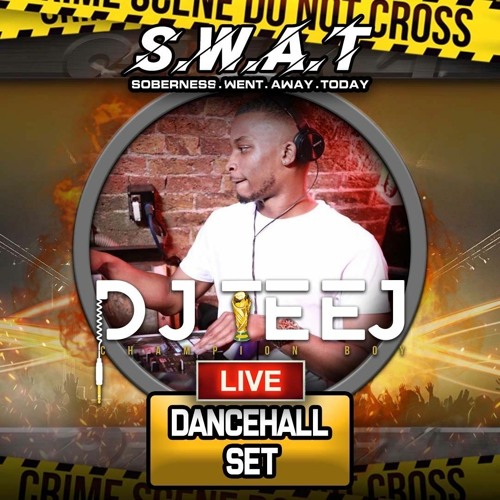 @DJTEEJUK | S.W.A.T 🔫 - LIVE AUDIO 2️⃣0️⃣2️⃣2️⃣ | Hosted By: @DJNATZB @UNCLESHAQ | SNAP: TEEJ_8