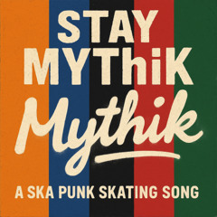 [Ska/Punk] Stay Mythik