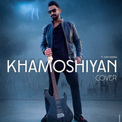 Khamoshiyan || Cover || FT.KRN Verma || Arijit Singh || Jeet Gannguli