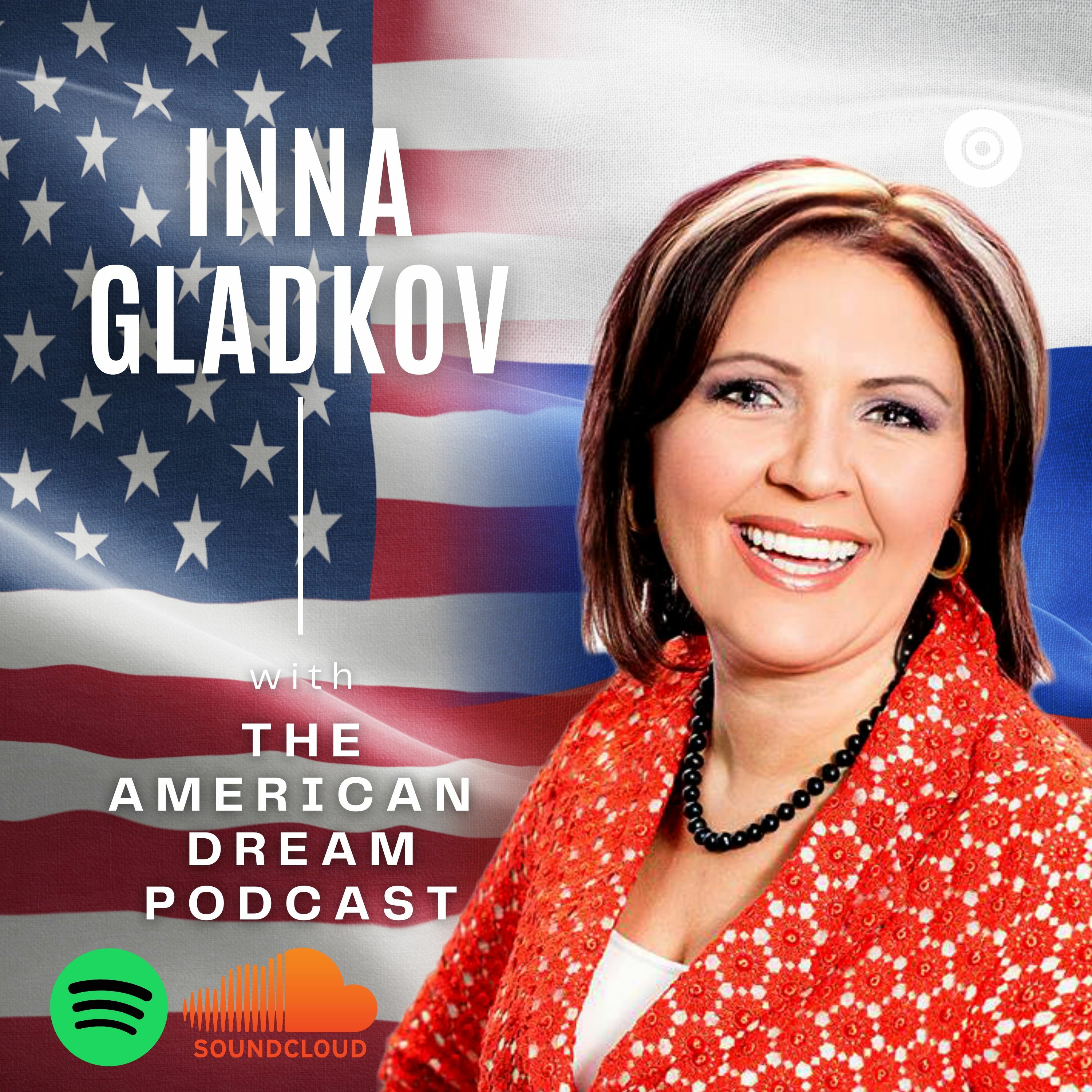 THE AMERICAN DREAM PODCAST - SEASON 1 - Inna Gladkov episode artwork