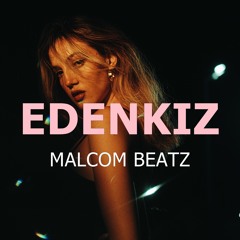 MALCOM BEATZ  - EdenKiz (Audio Official)