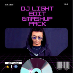 DJ LIGHT EDIT & MASHUP PACK VOL.2 -Buy = Free Download