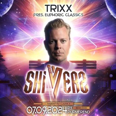 TrixX Pres. Euphoric Classics @ Shivers 07 - 09 - 24