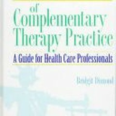 (Download Book) The Legal Aspects of Complementary Therapy Practice: A Guide for Healthcare Professi