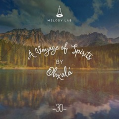 A Voyage of Spirits by Ohxalá ⚗ VOS 030