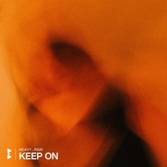 heavy_rain - Keep On