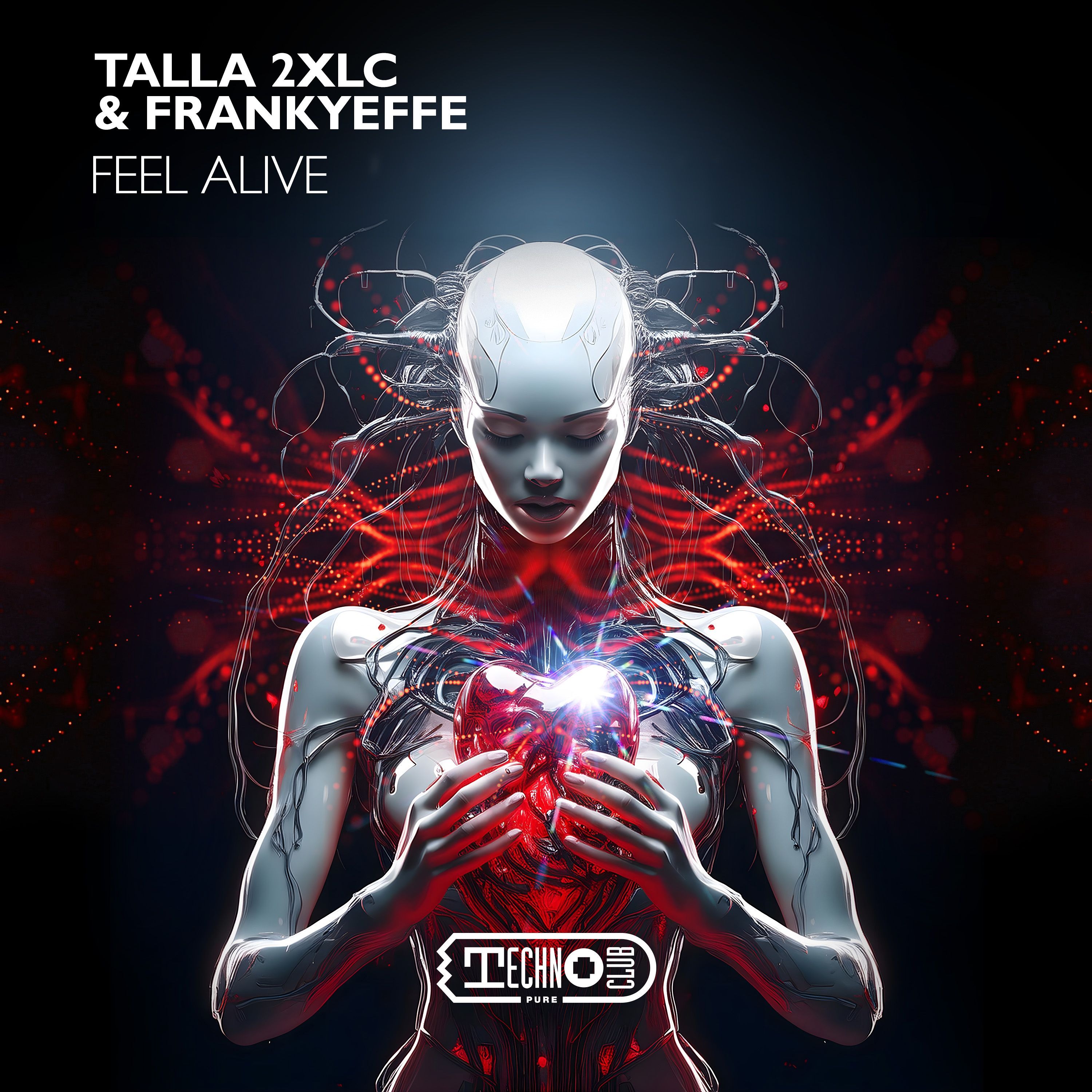 Talla 2XLC, Frankyeffe - Feel Alive [Techno Club Pure] episode artwork