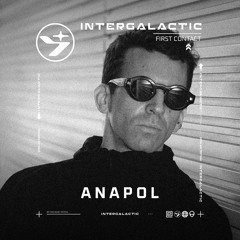 Anapol @ Intergalactic: First Contact