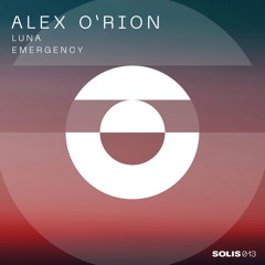 PREMIERE: Alex O'Rion - Emergency [Solis Records]