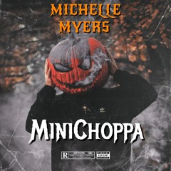 MiniChoppa MICHELE MYERS