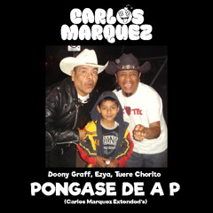 PONGASE DE A P - Doony Graff, Ezya (Carlos Marquez Extended) [DESCARGA GRATIS EN COMPRAR]