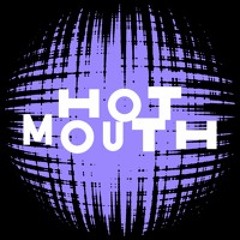 Hot Mouth