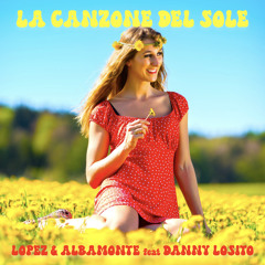 La Canzone Del Sole (feat. Danny Losito)