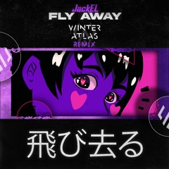 JackEL Fly Away - Winter Atlas Remix