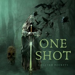 one shot