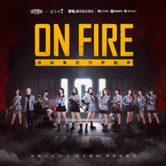 火箭少女101演唱《和平精英》周年庆单曲《On Fire》