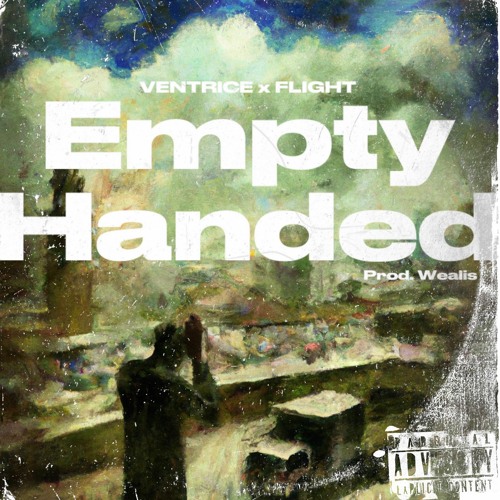 EMPTY HANDED - VENTRICE x FLIGHT (PROD. WEALIS)