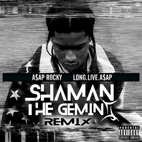 Stream A$AP Rocky - Live Long (Shaman Bootleg) by Shaman The Gemini |  Listen online for free on SoundCloud
